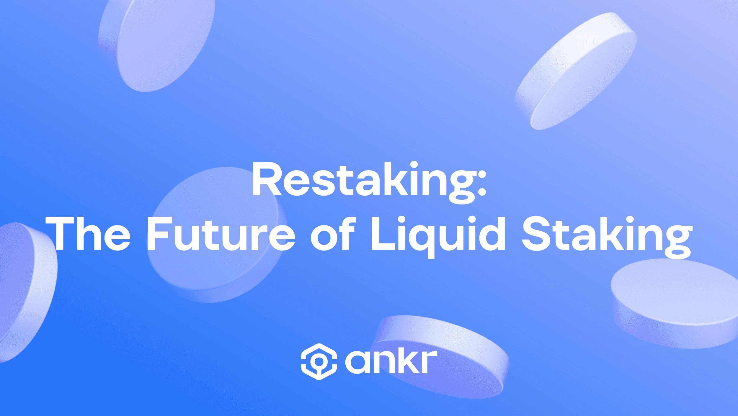 Restaking: The Future of Liquid Staking